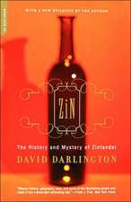 Zin: The History And Mystery Of Zinfandel