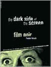 The Dark Side Of The Screen: Film Noir