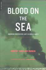 Blood On The Sea: American Destroyers Lost In World War II