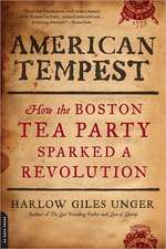 American Tempest: How the Boston Tea Party Sparked a Revolution