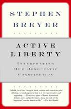 Active Liberty: Interpreting Our Democratic Constitution