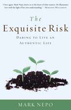 The Exquisite Risk: Daring to Live an Authentic Life