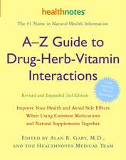 A-Z Guide to Drug-Herb-Vitamin Interactions