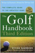 The Golf Handbook: The Complete Guide to the Greatest Game