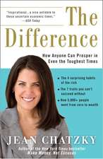 The Difference: How Anyone Can Prosper in Even the Toughest Times