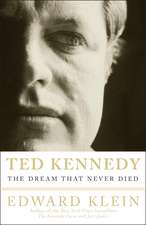 Ted Kennedy: The Dream That Never Died