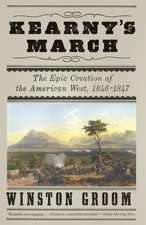 Kearny's March: The Epic Creation of the American West, 1846-1847