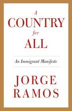 A Country for All: An Immigrant Manifesto