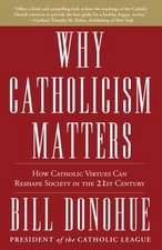 Why Catholicism Matters