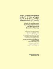 The Competitive Status of the U.S. Civil Aviation Manufacturing Industry