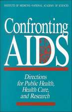 Confronting AIDS: Directions for Public Health, Health Care, and Research