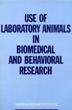 Use of Laboratory Animals in Biomedical and Behavioral Research