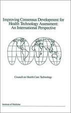 Improving Consensus Development for Health Technology Assessment