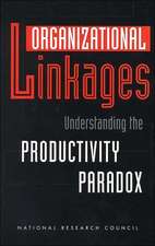 Organizational Linkages: Understanding the Productivity Paradox