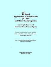 Clinical Applications of Mifepristone (Ru486) and Other Antiprogestins: Assessing the Science and Recommending a Research Agenda