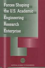 Forces Shaping the U S Academic Engineering Research Enterprise