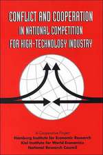 Conflict & Cooperation in National Competition for High Technology Industry