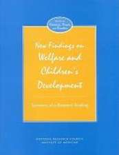 New Findings on Welfare and Children's Development: Summary of a Research Briefing