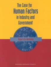 The Case for Human Factors in Industry and Government