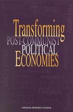 Transforming Post-Communist Political Economies