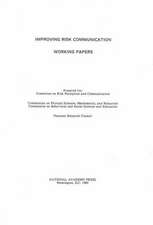 Improving Risk Communication: Working Papers