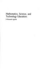 Mathematics, Science, and Technology Education: A Research Agenda