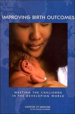 Improving Birth Outcomes: Meeting the Challenge in the Developing World