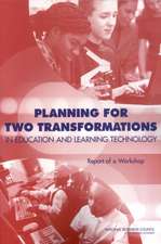 Planning for Two Transformations in Education and Learning Technology