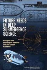 Future Needs in Deep Submergence Science