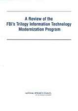 A Review of the Fbi's Trilogy Information Technology Modernization Program