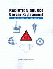 Radiation Source Use and Replacement