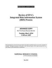 Review of EPA's Integrated Risk Information System (Iris) Process