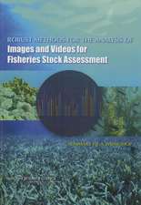 Robust Methods for the Analysis of Images and Videos for Fisheries Stock Assessment: Summary of a Workshop