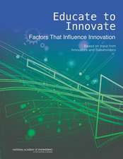 Educate to Innovate: Based on Input from Innovators and Stakeholders