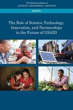 The Role of Science, Technology, Innovation, and Partnerships in the Future of Usaid