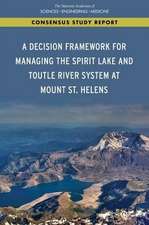 A Decision Framework for Managing the Spirit Lake and Toutle River System at Mount St. Helens