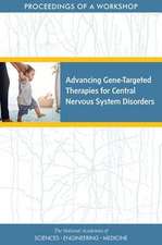 Advancing Gene-Targeted Therapies for Central Nervous System Disorders