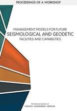 Management Models for Future Seismological and Geodetic Facilities and Capabilities