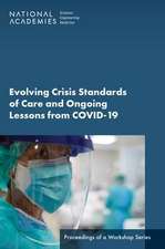 Evolving Crisis Standards of Care and Ongoing Lessons from Covid-19