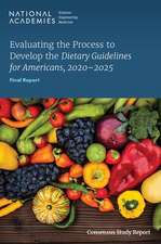 Evaluating the Process to Develop the Dietary Guidelines for Americans, 2020-2025