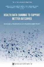 Health Data Sharing to Support Better Outcomes: Building a Foundation of Stakeholder Trust