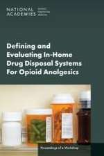 Defining and Evaluating In-Home Drug Disposal Systems for Opioid Analgesics