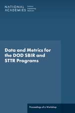 Data and Metrics for the DOD SBIR and STTR Programs