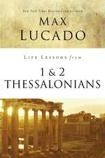 Life Lessons from 1 and 2 Thessalonians: Transcendent Living in a Transient World