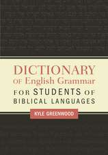 Dictionary of English Grammar for Students of Biblical Languages