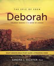 Deborah Bible Study Guide plus Streaming Video: Unlikely Heroes in the Book of Judges