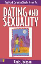 The Black Christian Singles Guide to Dating and Sexuality