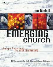 The Emerging Church: Vintage Christianity for New Generations