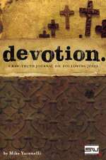 Devotion: A Raw-Truth Journal on Following Jesus