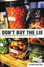 Don't Buy the Lie: Discerning Truth in a World of Deception